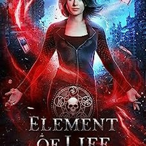 Read Book Element of Life (Order of the Elements Book 5) Full Pages (eBook PDF Audio-book)