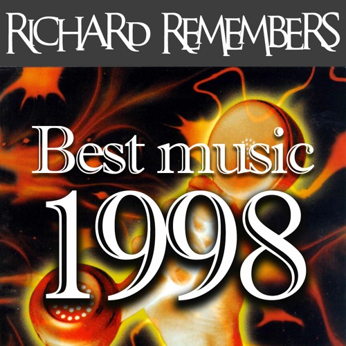 1998 Best Songs - Richard Remembers The Best Songs