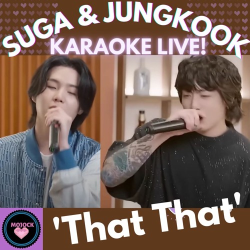 BTS(방탄소년단)JUNGKOOK 정국 & SUGA 슈가 'That That' LIVE KARAOKE! 💜7.29.23