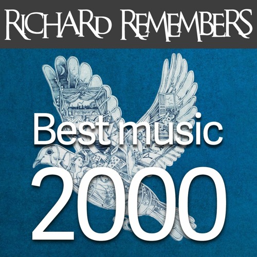 2000 Best Tracks - Richard Remembers The Best Songs