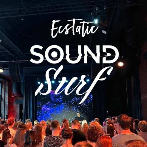 SoundSurf ecstatic dance set – AmbientMind (Eugene F) Budvibe msk 06.08.2023