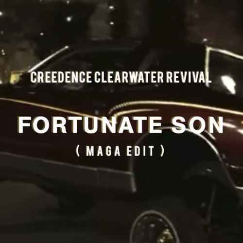 Creedence Clearwater Revival - Fortunate Son (Maga Edit)