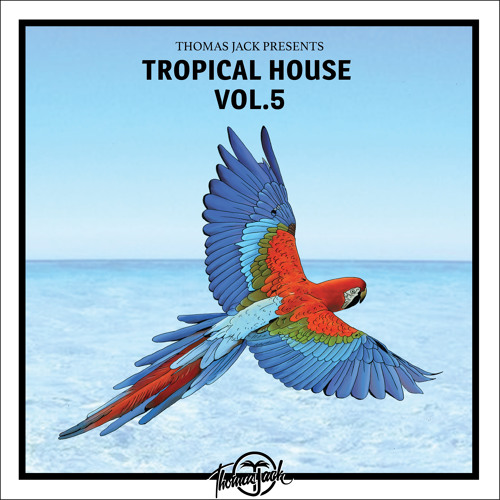 Thomas Jack Presents Tropical House Vol.5