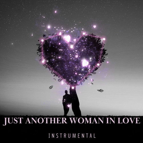 Just Another Woman In Love (Instrumental)