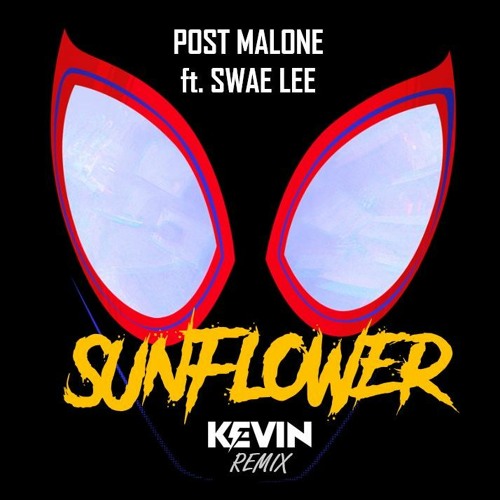 Post Malone Ft. Swae Lee - Sunflower (KEVIN NG Remix)