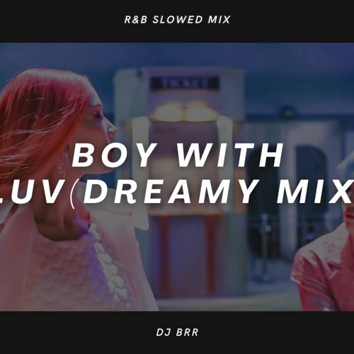 Boy With Luv Dreamy Mix BTS(방탄소년단) x Halsey