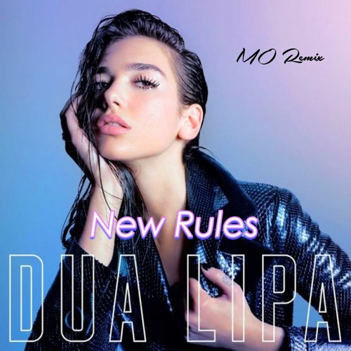Dua Lipa - New Rules( MO Remix )