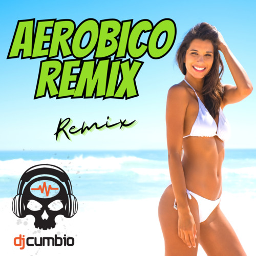 AEROBICO REMIX (Remix)