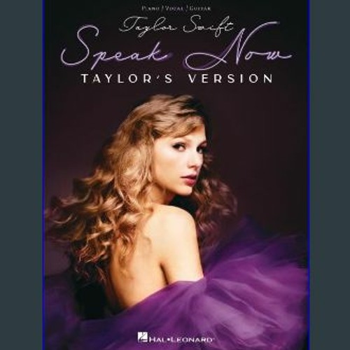 READ 🌟 Taylor Swift - Speak Now (Taylor's Version) Piano Vocal Guitar Songbook PDF