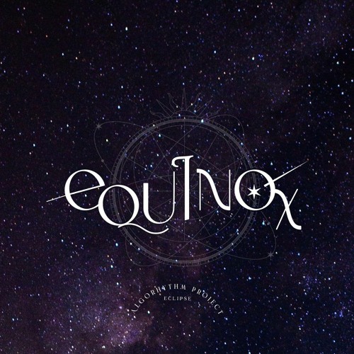 《Algorhythm Project》Equinox Eclipse