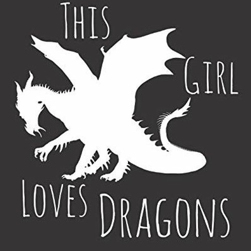 ( 1Ey25 ) This Girl Loves Dragons Fun Dragon Sketchbook for Drawing Doodling and Using Your Imagin