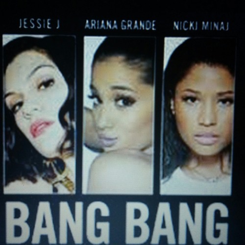 Jessie J-Bang Bang ft. Ariana Grande & Nicki Minaj