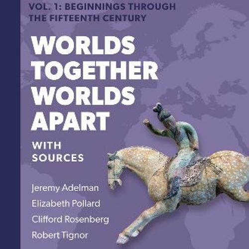 $$ EBOOK 📖 Worlds Together Worlds Apart A History of the World from the Beginnings of Humankind