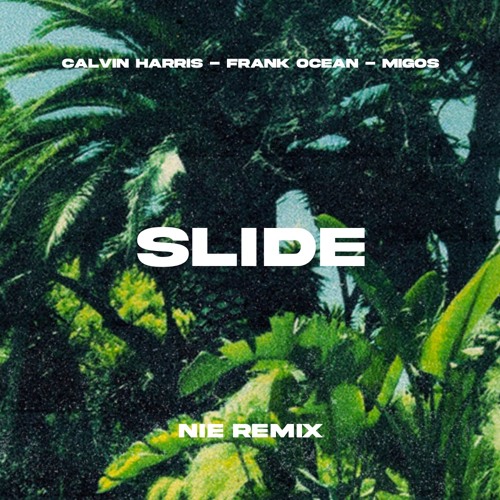 Calvin Harris feat. Frank Ocean & Migos - Slide (NIE Amapiano Remix)