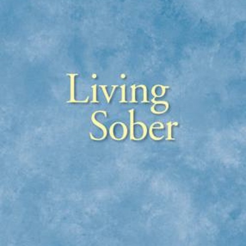 Living Sober Audio Version - Live And Let Live
