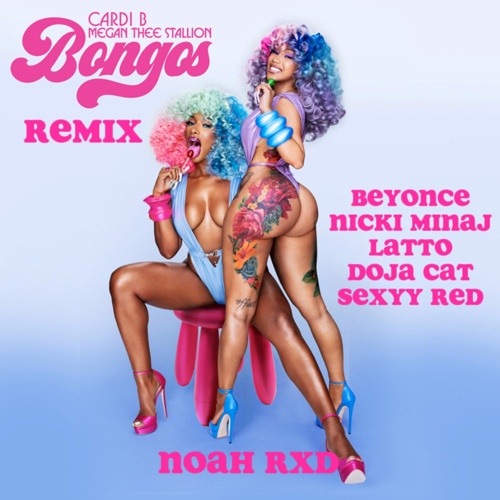 Bongos ft. Beyonce Nicki Minaj Doja Cat Latto Sexyy Red - Cardi B Megan Thee Stallion (Mashup)