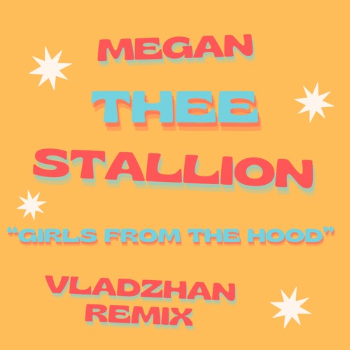 Megan Thee Stallion - Girls From the Hood