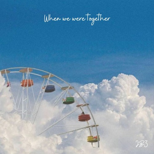 When We Were Together