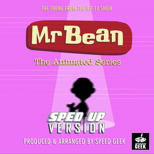 Mr Bean The Animated Series Theme Song (From Mr Bean The Animated Series ) (Sped Up)