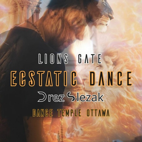 Ecstatic Dance LIONS GATE DANCE TEMPLE OTTAWA DREZ SLEZAK 08 08 2023