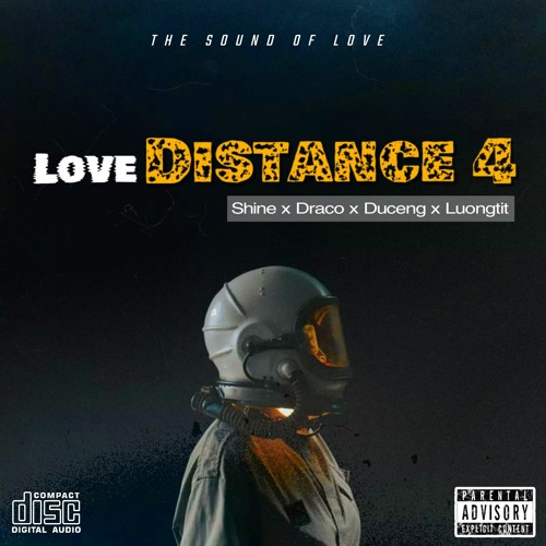 Love Distance 4 - Shine x Draco x Duceng x Luongtit