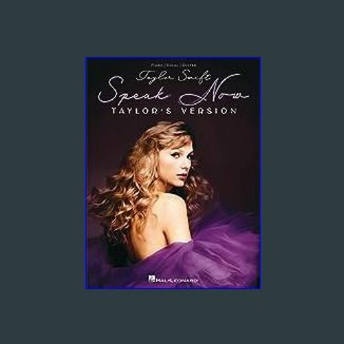 READ 🌟 Taylor Swift - Speak Now (Taylor's Version) Piano Vocal Guitar Songbook PDF