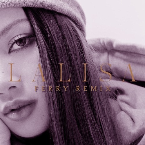 LISA - LALISA (Ferry Remix)