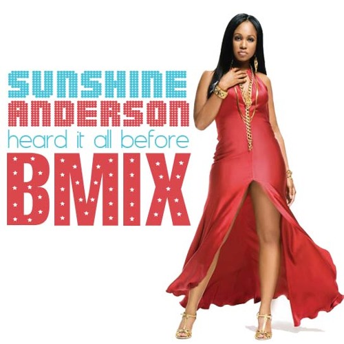 Sunshine Anderson - Heard it All Before (Bmix)