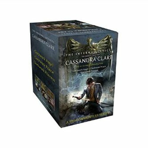 PDF 📖 The Infernal Devices the Complete Collection (Boxed Set) Clockwork Angel Clockwork Prin