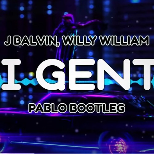 J Balvin Willy William - Mi Gente (PABLO BOOTLEG)