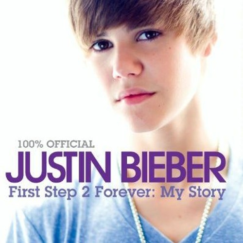 PDF Read Justin Bieber First Step 2 Forever My Story by Justin Bieber