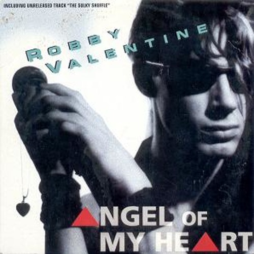 Robby Valentine - Angel Of My Heart