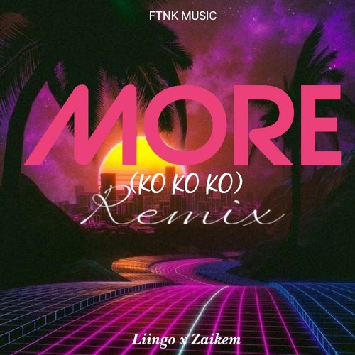 Dunnie - More (ko ko ko) Liingo x Zaikem Remix