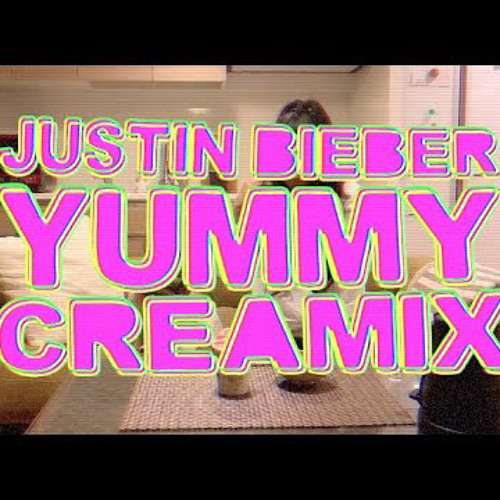 Justin Bieber Yummy CREAMIX