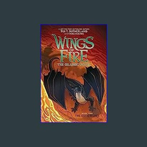 PDF 📕 Wings of Fire The Dark Secret A Graphic Novel (Wings of Fire Graphic Novel 4) (4) (Wing