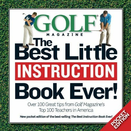 ✔️ Read GOLF The Best Little Instruction Book Ever! Pocket Edition by Editors of Golf Magazine