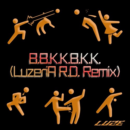 B.B.K.K.B.K.K. (LuzeriA R.D. Remix) Remixed ルゼ