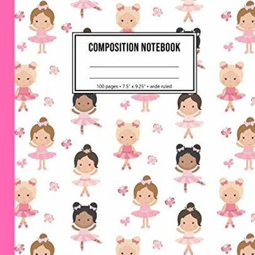 ❤️ Download Composition Notebook Ballerina Notebook For Girls by Girly Print Notebooks
