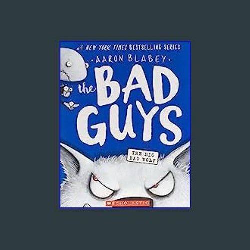 DOWNLOAD$$ 📖 The Bad Guys in The Big Bad Wolf (The Bad Guys 9) (9) (