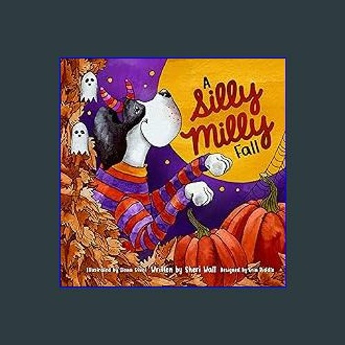 R.E.A.D 📖 A Silly Milly Fall Halloween and Thanksgiving with a Really Big Dog! (The Silly Milly