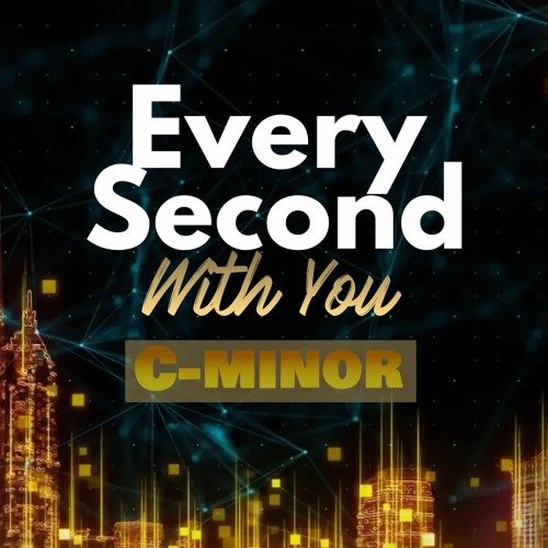 Every Second With You