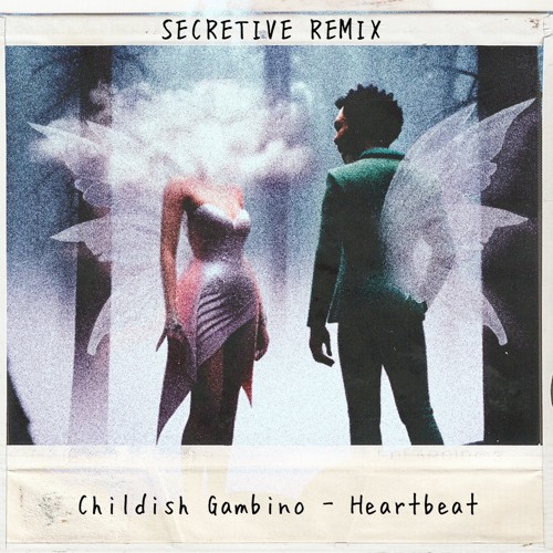Secretive Childish Gambino - Heartbeat (Secretive Remix) (Heartbeat x Heartbeat)