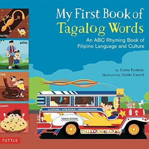 🖍️ READ Read PDF Book Kindle My First Book of Tagalog Words An ABC Rhyming Book of Filipino