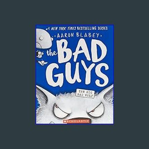 READ 🌟 The Bad Guys in The Big Bad Wolf (The Bad Guys 9) (9) PDF