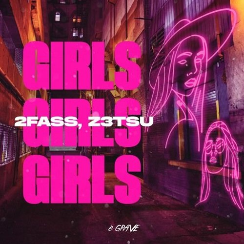 2FASS Z3TSU - Girls Girls Girls (Remix)