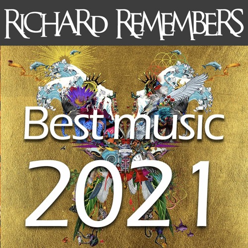 2021 Best Songs - Richard Remembers The Best Songs