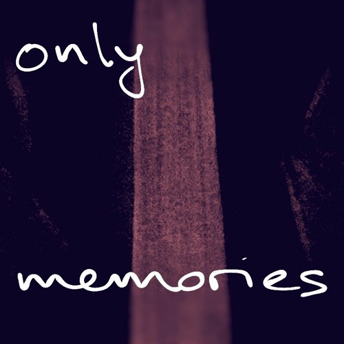 Only Memories