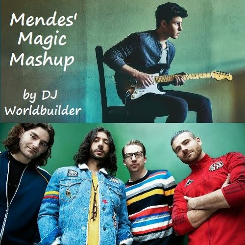 Mendes' Magic Mashup (Shawn Mendes' Treat You Better Magic!'s Rude and Much More!)
