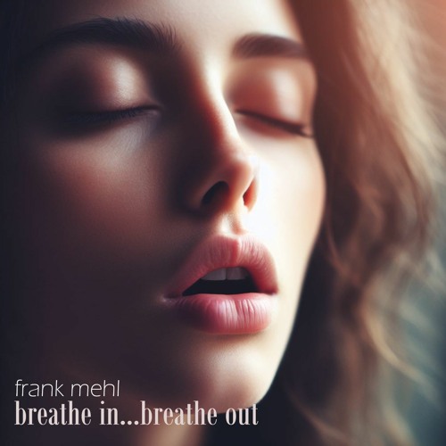 Breathe in Breathe out