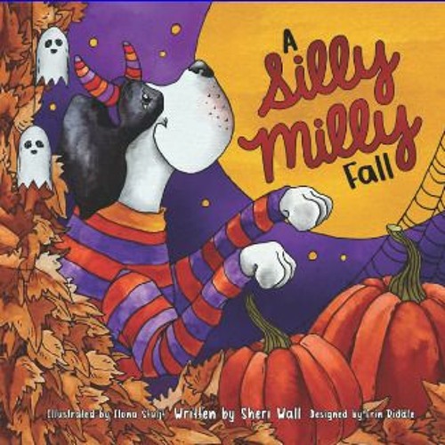 $$EBOOK 📚 A Silly Milly Fall Halloween and Thanksgiving with a Really Big Dog! (The Silly Milly t